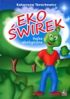 Ekoświrek. Bajka ekologiczna - zdjęcie