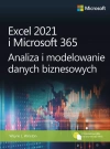 Excel 2021 i Microsoft 365. Analiza i modelowanie danych biznesowych - zdjęcie