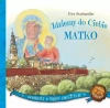 IDZIEMY DO CIEBIE MATKO - zdjęcie