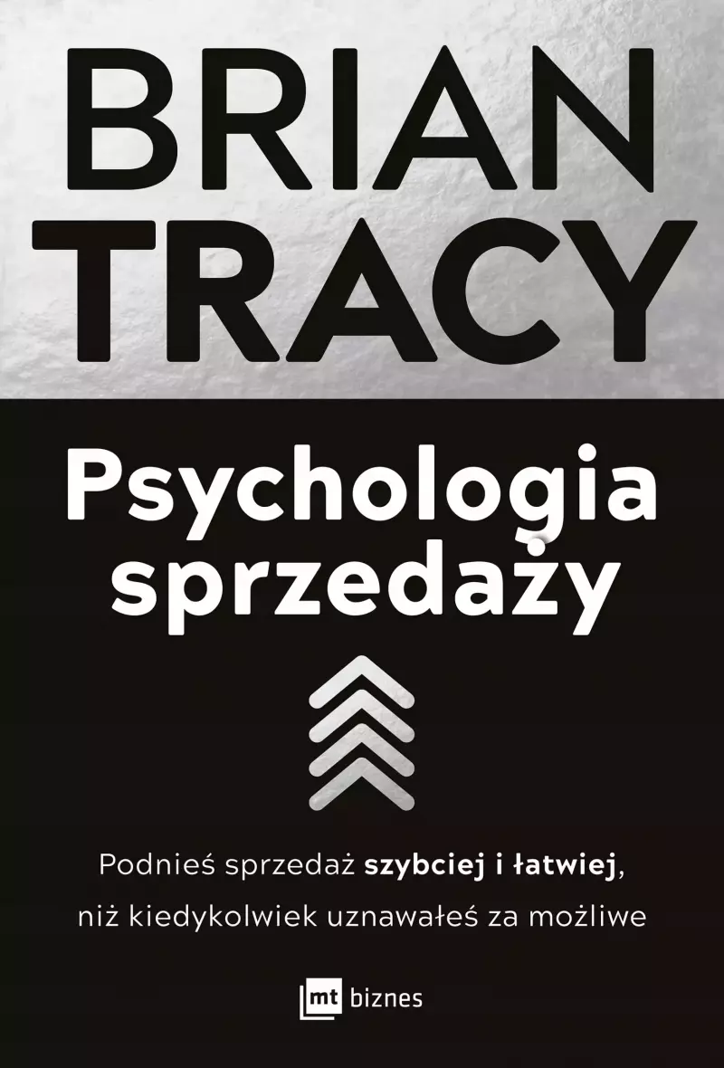 Psychologia sprzedaży. Podnieś sprzedaż szybciej i łatwiej, niż kiedykolwiek uznawałeś za możliwe Psychologia sprzedaży. Podnieś sprzedaż szybciej i łatwiej, niż kiedykolwiek uznawałeś za możliwe