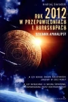 Rok 2012 w przepowiedniach i horoskopach. Dziennik apokalipsy - zdjęcie
