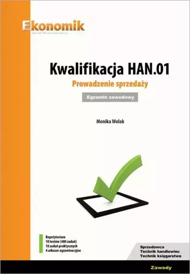 Kwalifikacja HAN.01. Prowadzenie sprzedaży.Egzamin Kwalifikacja HAN.01. Prowadzenie sprzedaży.Egzamin