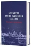 Dziedzictwo Synodu Zamojskiego 1720-2020 Wyzwania i perspektywy - zdjęcie