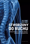 Stworzony do ruchu. Dziesięć prostych kroków do większej sprawności i lepszego życia - zdjęcie
