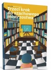 Trzeci krok do szachowego mistrzostwa - zdjęcie