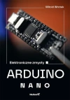 Arduino Nano. Elektroniczne zmysły - zdjęcie