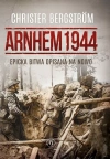 Arnhem 1944. Epicka bitwa opisana na nowo - zdjęcie