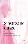 Siostrzane dusze. Św. Weronika Giuliani we wspomnieniach bł.Florydy Cevoli - zdjęcie