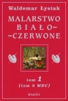 Malarstwo biało-czerwone. Tom 1 - zdjęcie