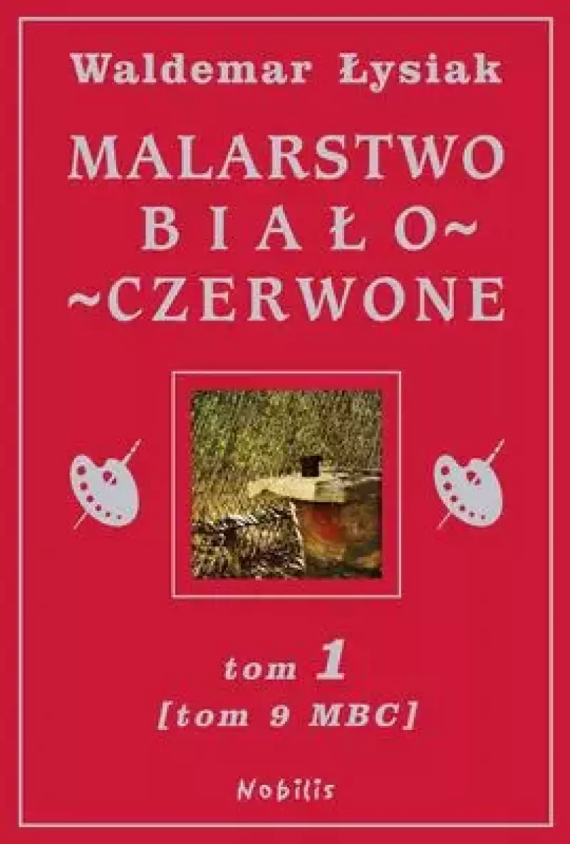 Malarstwo biało-czerwone. Tom 1