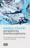 Miejsca muzyki. Perspektywa interdyscyplinarna - zdjęcie