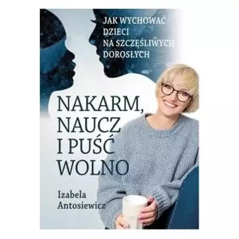 Nakarm naucz puść wolno Nakarm naucz puść wolno