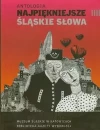 Antologia Najpiękniejsze śląskie słowa - zdjęcie
