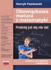 Obowiązkowa matura z matematyki. Prościej już się nie da! Zadania i szczegółowe rozwiązania - zdjęcie