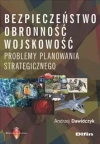 Bezpieczeństwo, obronność, wojskowość. Problemy planowania strategicznego - zdjęcie