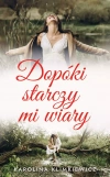 Dopóki starczy mi wiary - zdjęcie