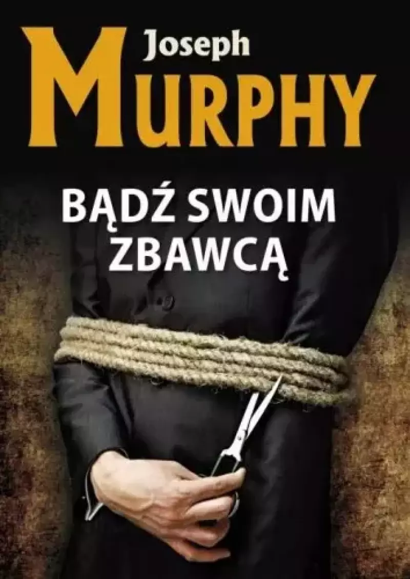 Bądź swoim zbawcą Bądź swoim zbawcą