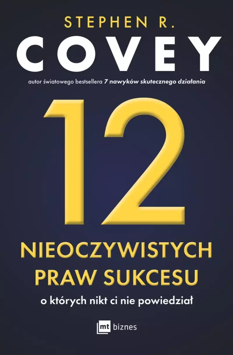 12 nieoczywistych praw sukcesu, o których nikt ci nie powiedział 12 nieoczywistych praw sukcesu, o których nikt ci nie powiedział