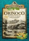 Orinoco. On Foot to the Source of the Great River - zdjęcie