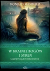 W krainie bogów i syren. Legendy Łęgów Odrzańskich - zdjęcie