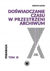 Doświadczanie czasu w przestrzeni archiwów - zdjęcie