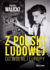 Z Polski Ludowej do Wolnej Europy - zdjęcie