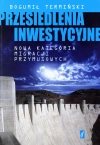 Przesiedlenia inwestycyjne Nowa kategoria migracji przymusowych, książka papierowa - zdjęcie