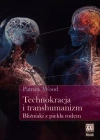 Technokracja i transhumanizm. Bliźniaki z piekła.. - zdjęcie
