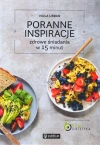 Poranne inspiracje. Zdrowe śniadania w 15 minut - zdjęcie