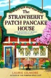 The Strawberry Patch Pancake House (Dream Harbor, Book 4) - zdjęcie