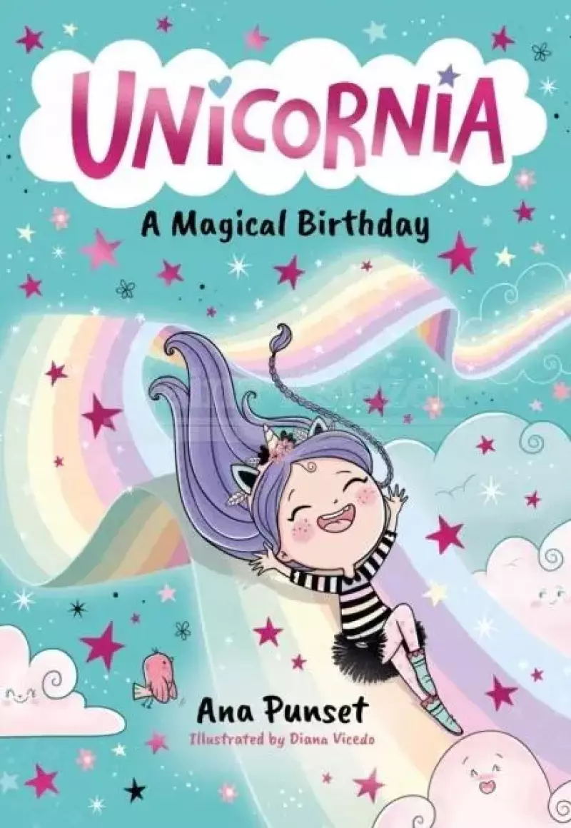 Unicornia: A Magical Birthday Unicornia: A Magical Birthday