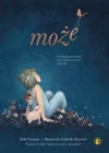 Może. O magicznym potencjale, który drzemie w każdym człowieku - zdjęcie