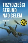 Trzydzieści sekund nad celem - zdjęcie
