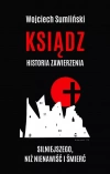 Ksiądz. Historia zawierzenia silniejszego, niż nienawiść i śmierć. Audiobook - zdjęcie