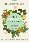 Moc zdrowych nawyków. Zmień nawyki żywieniowe, zacznij zdrowiej żyć - zdjęcie