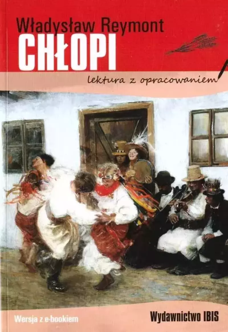 Chłopi. Lektura z opracowaniem Chłopi. Lektura z opracowaniem