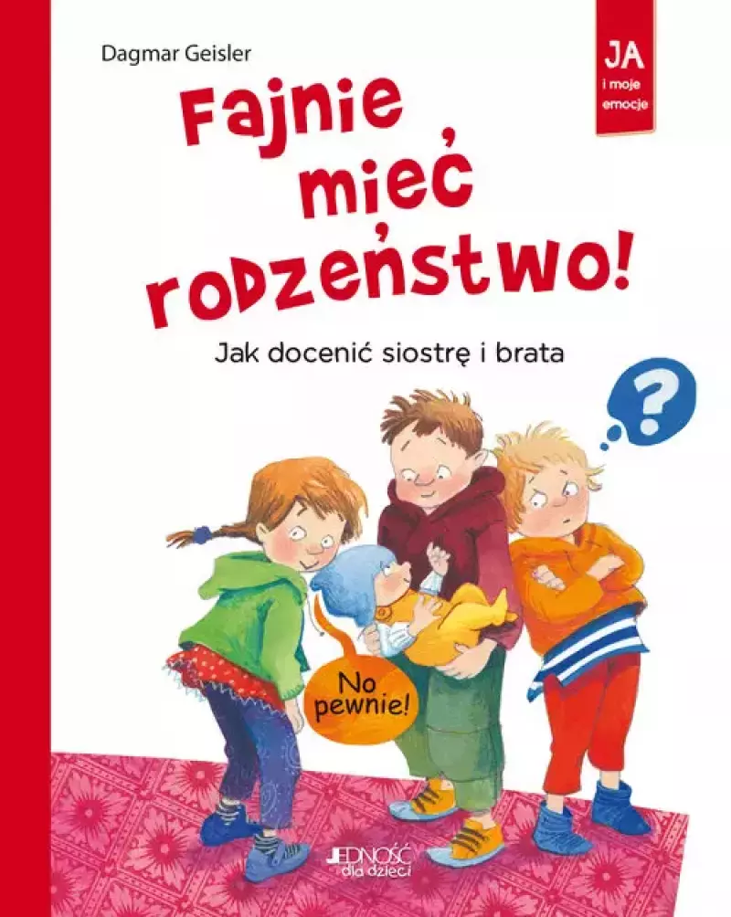 Fajnie mieć rodzeństwo! Fajnie mieć rodzeństwo!