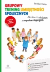 Grupowy trening umiejętności społecznych dla dzieci i młodzieży z zespołem Aspergera. Program krok po kroku - zdjęcie