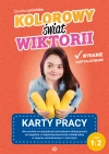 Kolorowy świat Wiktorii. Część 1 i 2. Karty pracy dla uczniów ze specjalnymi potrzebami edukacyjnymi, szczególnie z niepełnosprawnością intelektualną w stopniu umiarkowanym i znacznym – WYDANIE ZAKTUALIZOWANE - zdjęcie