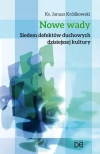 Nowe wady. Siedem defektów duchowych dzisiejszej kultury - zdjęcie