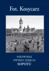 Fot. Kosycarz. Niezwykłe zwykłe zdjęcia Sopotu - zdjęcie
