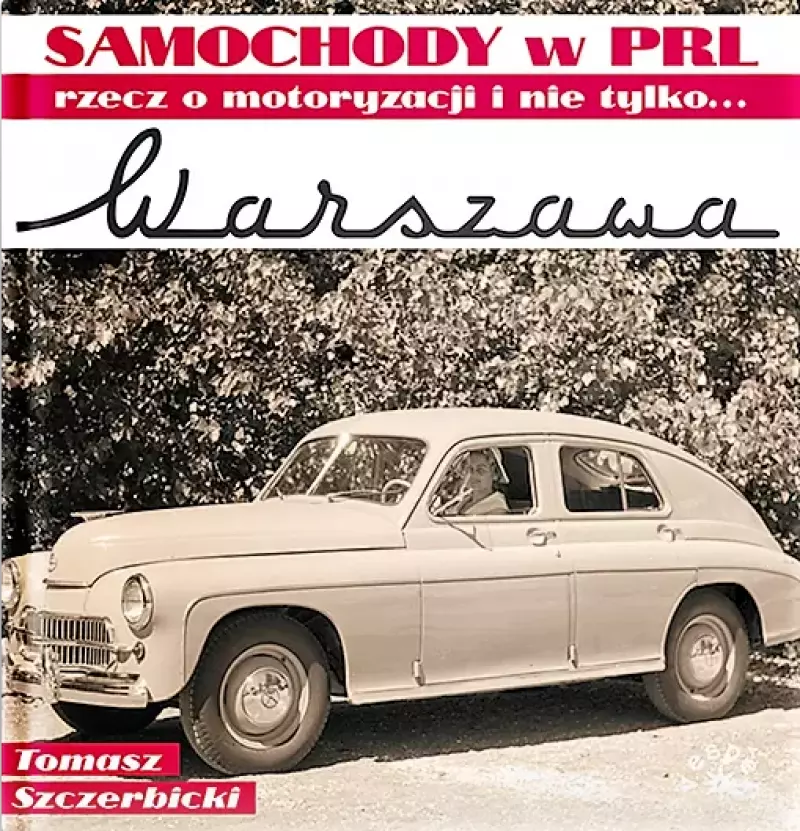 Warszawa. Samochody w PRL Warszawa. Samochody w PRL