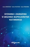 Wyzwania i zagrożenia w obszarze bezpieczeństwa kulturowego - zdjęcie