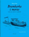 Bramkarka i morze. Lena i ja znowu a opałach - zdjęcie
