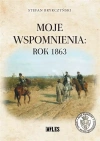 Moje wspomnienia: rok 1863 - zdjęcie