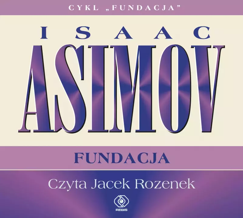 Fundacja. Tom 6. Fundacja. Audiobook Fundacja. Tom 6. Fundacja. Audiobook