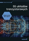 Elektronika bez oporu. 55 układów tranzystorowych - zdjęcie