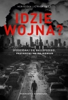 Idzie wojna? Spodziewaj się najlepszego, przygotuj na najgorsze - zdjęcie