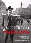 Niepodległa Warszawa w obiektywie Zdzisława Marcinkowskiego - zdjęcie