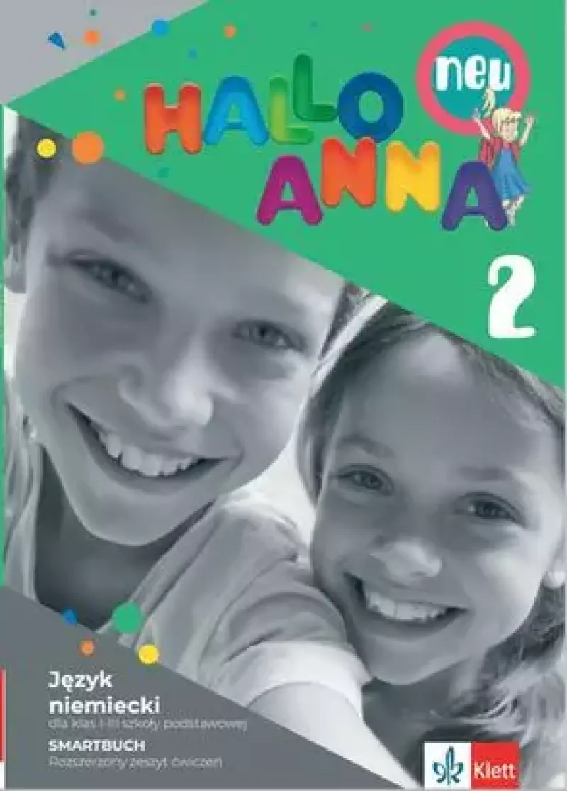 Hallo Anna neu 2. Język niemiecki dla klas 1-3 szkoły podstawowej. Smartbuch + kod dostępu do podręcznika i ćwiczeń interaktywnych Hallo Anna neu 2. Język niemiecki dla klas 1-3 szkoły podstawowej. Smartbuch + kod dostępu do podręcznika i ćwiczeń interaktywnych